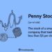 What Are Penny Stocks and How Do You Trade Them?